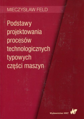 Podstawy Projektowania Procesów Technologicznych Typowych