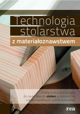 Technologia Stolarstwa Z Materiałoznawstwem Rea