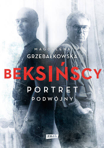 Okładka: "Beksińscy. Portret podwójny", Magdalena Grzebałkowska